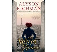 Alyson Richman The Velvet Hours (Tascabile)