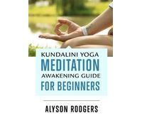 Alyson Rodgers Kundalini Yoga Meditation Awakening Guide for Beginne (Tascabile)