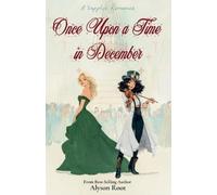 Alyson Root Once Upon a Time in December (Tascabile) Christmas CEO Collection