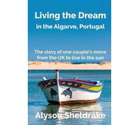 Alyson Sheldrake Living the Dream (Tascabile) Algarve Dream