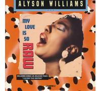 ALYSON WILLIAMS MY LOVE IS SO RAW CD SINGLE - ALYSON WILLIAMS MY LOVE IS SO RAW 654898 2