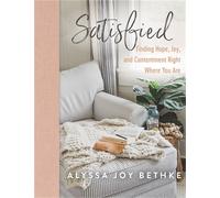 Alyssa Bethke Satisfied (Copertina rigida)