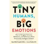 Alyssa Blask Campbell Lauren Elizabeth Staub Tiny Humans, Big Emotio (Tascabile)