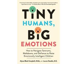 Alyssa Blask Campbell Lauren Elizabeth Staub Tiny Humans, Big Emotio (Tascabile)