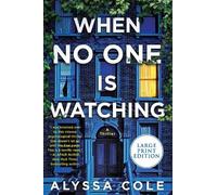 Alyssa Cole When No One Is Watching: A Thriller [Large Print] (Tascabile)