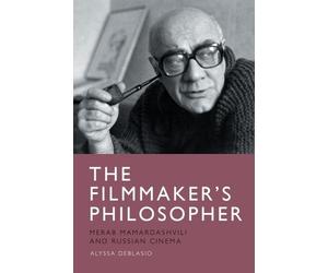 Alyssa DeBlasio The Filmmaker’s Philosopher (Tascabile)