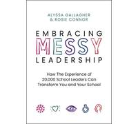 Alyssa Gallagher Rosie Connor Embracing MESSY Leadership (Tascabile)