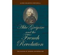 Alyssa Goldstein Sepinwal The Abbe Gregoire and the French Revolutio (Tascabile)