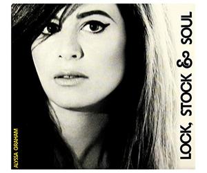 Alyssa Graham - Alyssa Graham: Lock Stock And Soul [CD]