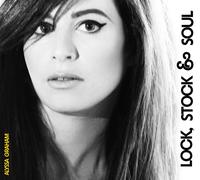 Alyssa Graham Lock Stock & Soul (CD)