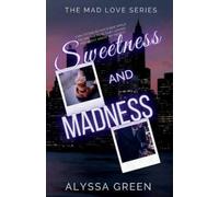 Alyssa Green Sweetness and Madness (Tascabile) Mad Love