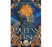 Alyssa Hollingsworth All the Queens' Curses (Tascabile) (PRESALE 27/08/2026)