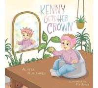 Alyssa Humphrey Kenny Gets Her Crown (Tascabile)