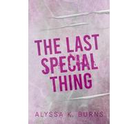 Alyssa K Burns The Last Special Thing (Tascabile)