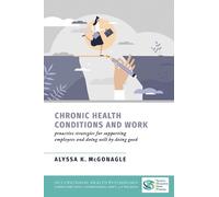 Alyssa K. McGonagle Chronic Health Conditions and Work (Copertina rigida)