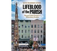 Alyssa Maldonado-Estrada Lifeblood of the Parish (Copertina rigida)