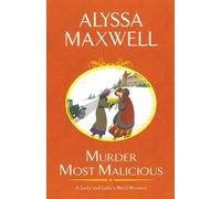 Alyssa Maxwell Murder Most Malicious (Tascabile)