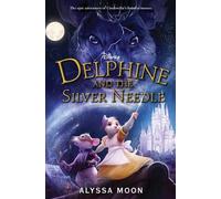 Alyssa Moon Delphine and the Silver Needle (Copertina rigida) Delphine
