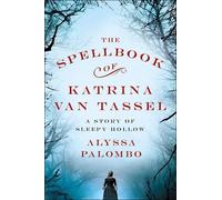 Alyssa Palombo The Spellbook of Katrina Van Tassel (Tascabile)