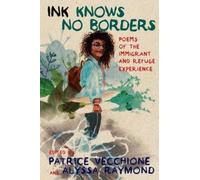 Alyssa Raymond Javier Zamora Patrice Vecchione Ink Knows No Borders (Tascabile)