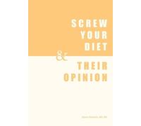 Alyssa Resnick Rd Screw Your Diet, & Their Opinion (Tascabile)