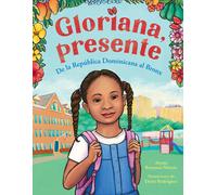 Alyssa Reynoso- Gloriana, presente. De la República Dominican (Copertina rigida)