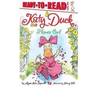 Alyssa Satin Capucilli Katy Duck, Flower Girl (Copertina rigida)