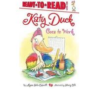 Alyssa Satin Capucilli Katy Duck Goes to Work (Copertina rigida)