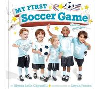 Alyssa Satin Capucilli My First Soccer Game (Copertina rigida) My First