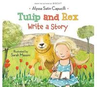 Alyssa Satin Capucilli Tulip and Rex Write a Story (Copertina rigida)