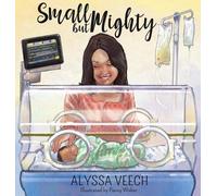 Alyssa Veech Small But Mighty (Copertina rigida)