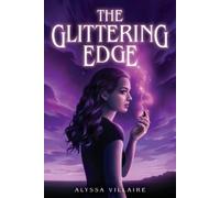 Alyssa Villaire The Glittering Edge (Copertina rigida) Glittering Edge