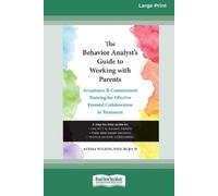 Alyssa Wilson The Behavior Analyst's Guide to Working with Parents (Tascabile)