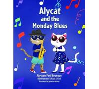 Alysson Foti Bourque Alycat and the Monday Blues (Copertina rigida) Alycat