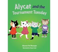Alysson Foti Bourque Alycat and the Tournament Tuesday (Copertina rigida) Alycat