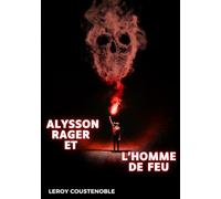 Alysson Rager et l'umo dai capelli di fuoco: Tome 2