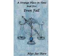 Alyx Jae Shaw A Strange Place in Time, Book Five (Tascabile)