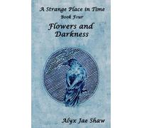 Alyx Jae Shaw A Strange Place in Time, Book Four (Tascabile)