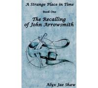 Alyx Jae Shaw A Strange Place In Time, Book One (Tascabile)