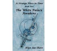 Alyx Jae Shaw A Strange Place In Time, Book Two (Tascabile)