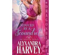 Alyxandra Harvey Seduced by a Scoundrel (Tascabile) Spinster Society