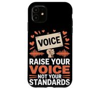 Alza la tua voce non i tuoi standard Uguaglianza femminile Custodia per iPhone 11