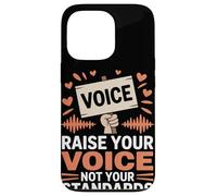 Alza la tua voce non i tuoi standard Uguaglianza femminile Custodia per iPhone 13 Pro