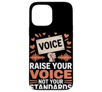 Alza la tua voce non i tuoi standard Uguaglianza femminile Custodia per iPhone 13 Pro Max