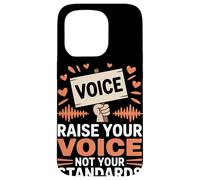 Alza la tua voce non i tuoi standard Uguaglianza femminile Custodia per iPhone 15 Pro