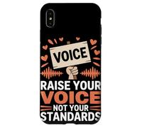 Alza la tua voce non i tuoi standard Uguaglianza femminile Custodia per iPhone XS Max
