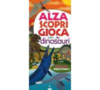 Alza scopri gioca con i dinosauri