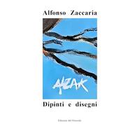 Alzak. Dipinti e disegni