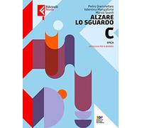 Alzare lo sguardo. Epica. Per le Scuole superiori. Con e-book. Con espansione online