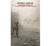 Alzarsi presto. Il libro dei funghi (e di mio fratello)